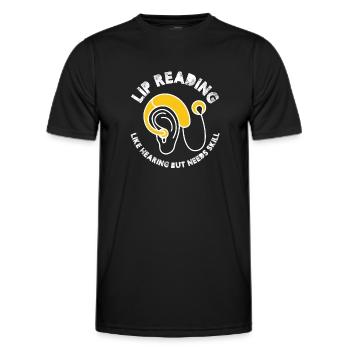 Lip Reading Like Hearing But Needs Skill | Lip - Männer Funktions-T-Shirt - Schwarz - Vorne - AI Model Male 178 dark (178cm)