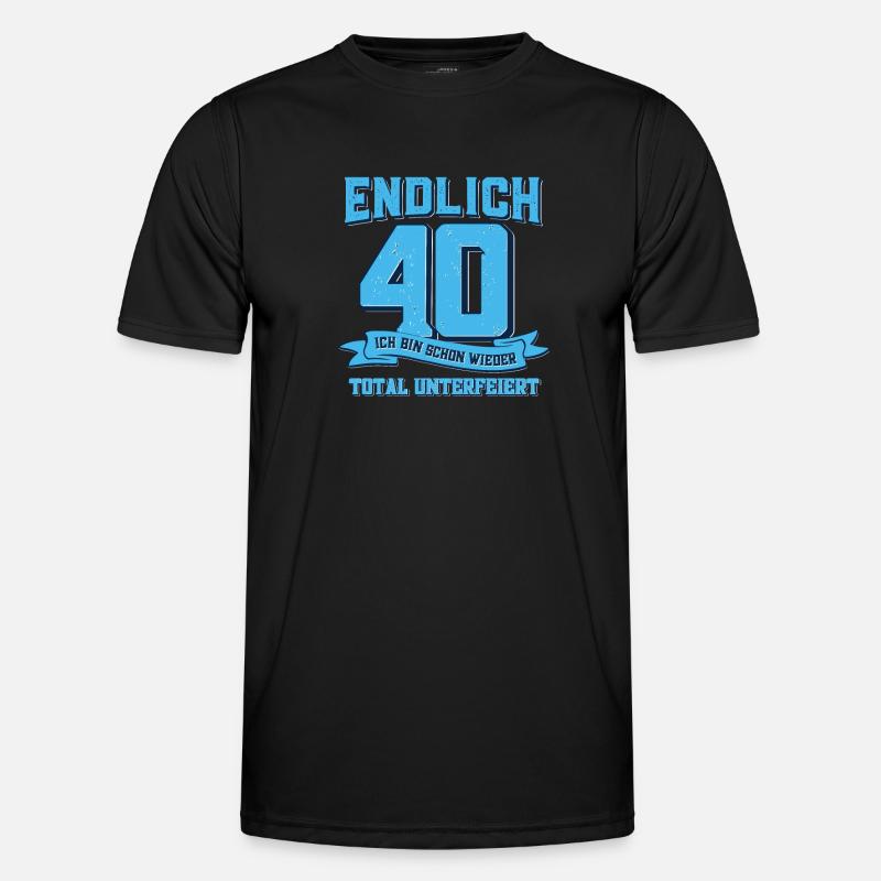 Endlich 40 Total unterfeiert Geburtstagsparty Männer Funktions-T-Shirt