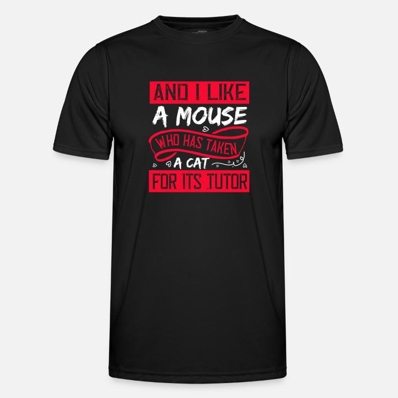AND I LIKE A MOUSE FOR ITS TUTOR Men's Functional T-Shirt