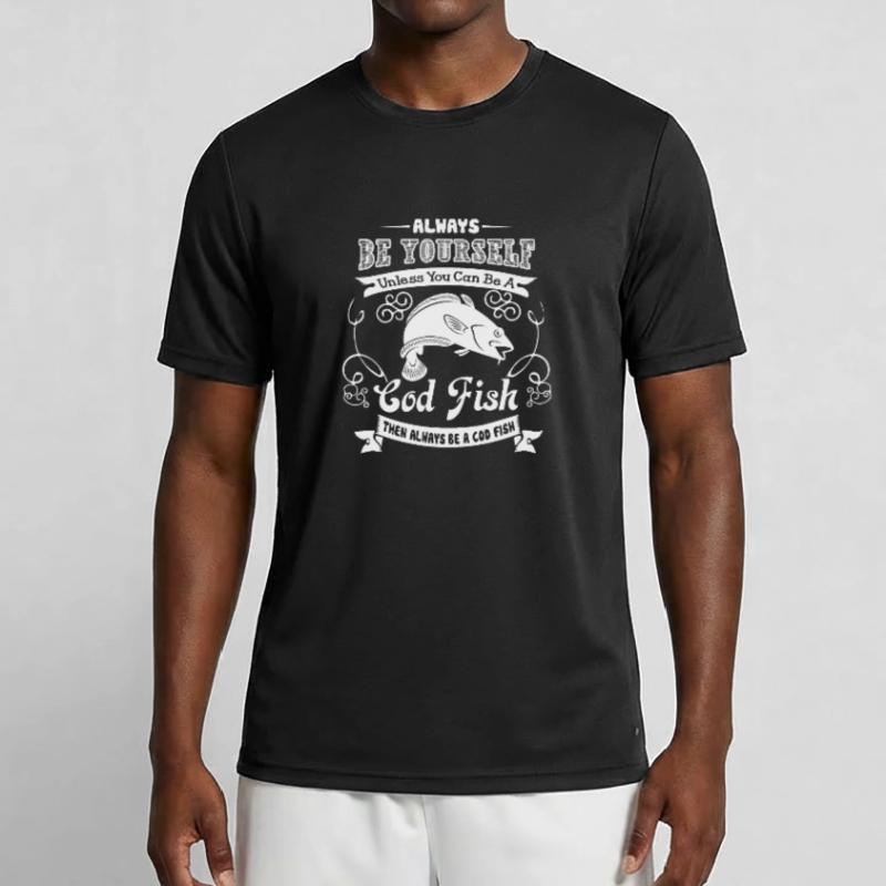 Cod Fish Always Be A Cod Fish Men's Functional T-Shirt