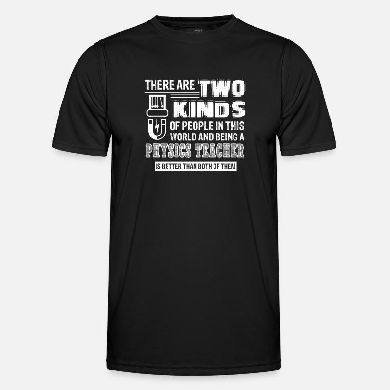 Physics Teacher Being A Physics Teacher - Men's Functional T-Shirt - black