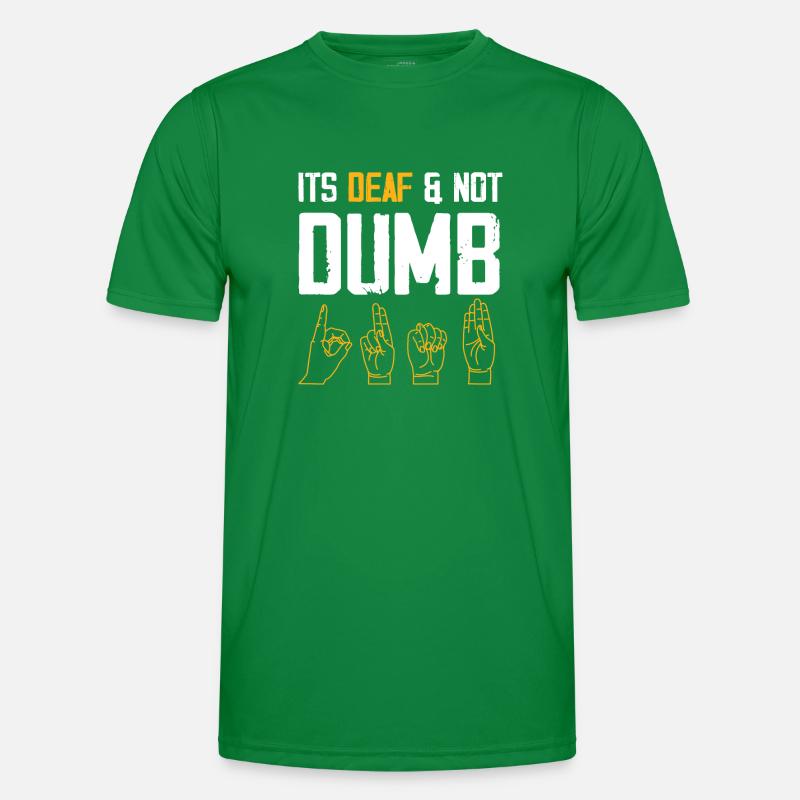 It s deaf and not dumb Design for a deaf jokes Männer Funktions-T-Shirt