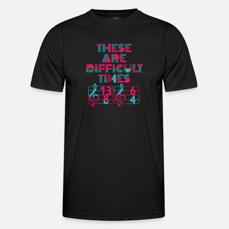 These Are Difficult Times Funny Music Pun Men's Functional T-Shirt