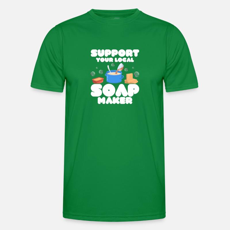 Support Your Local Soap Maker Soapmaker Soapmaking Männer Funktions-T-Shirt