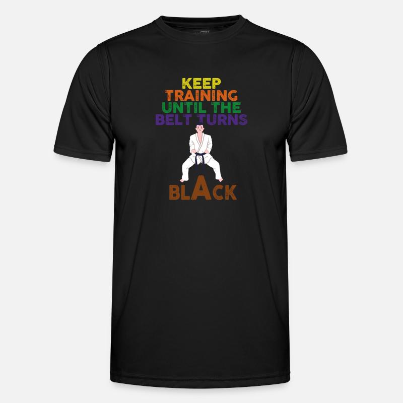 Keep Training Until Belt Turns Black Martial Arts Men's Functional T-Shirt
