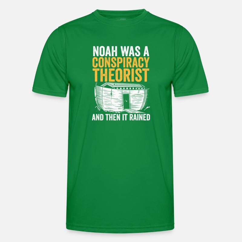 Noah war ein Verschwörungstheoretiker und es regnete Männer Funktions-T-Shirt