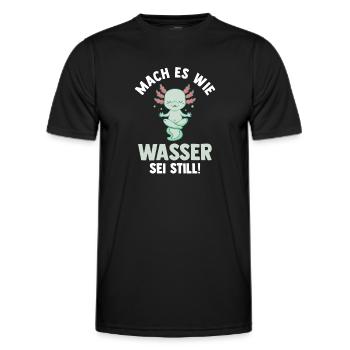 Axolotl Mach es wie Wasser sei Still - Männer Funktions-T-Shirt - Schwarz - Vorne - AI Model Male 178 dark (178cm)