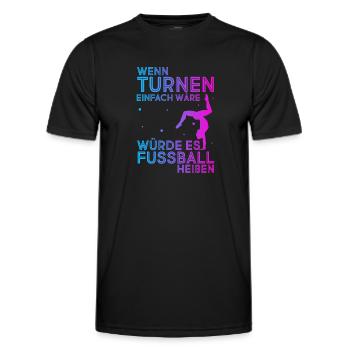Wenn Turnen Einfach Wäre Würde Es Fussball Heißen - Männer Funktions-T-Shirt - Schwarz - Vorne - AI Model Male 178 dark (178cm)