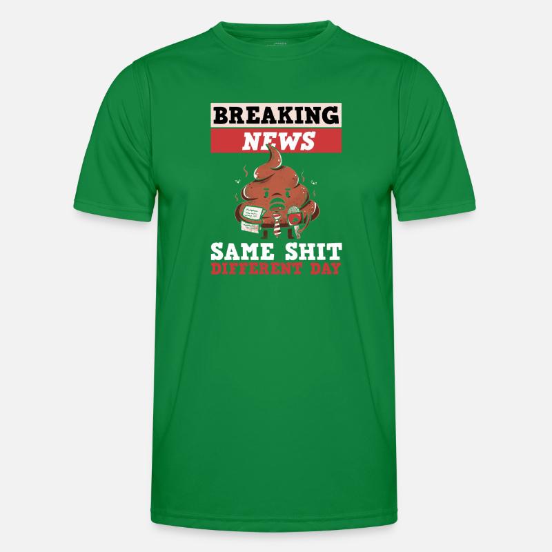 Breaking News: Same Shit Different Day Männer Funktions-T-Shirt