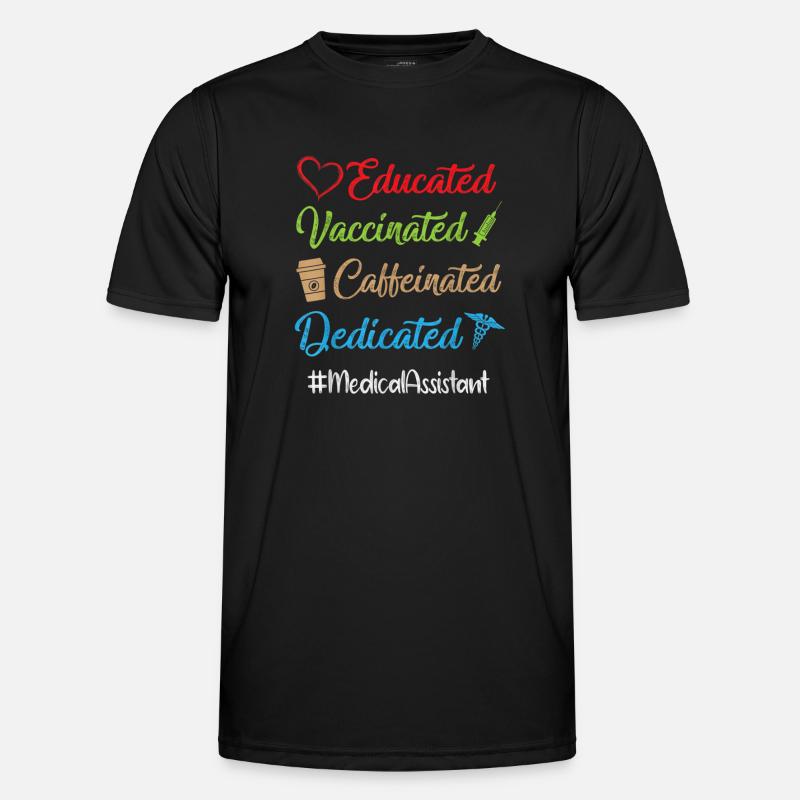 Educated Vaccinated Caffeinated Dedicated Medical - Men's Functional T-Shirt - black