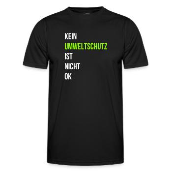 Kein Umweltschutz ist nicht ok - Männer Funktions-T-Shirt - Schwarz - Vorne - AI Model Male 178 dark (178cm)