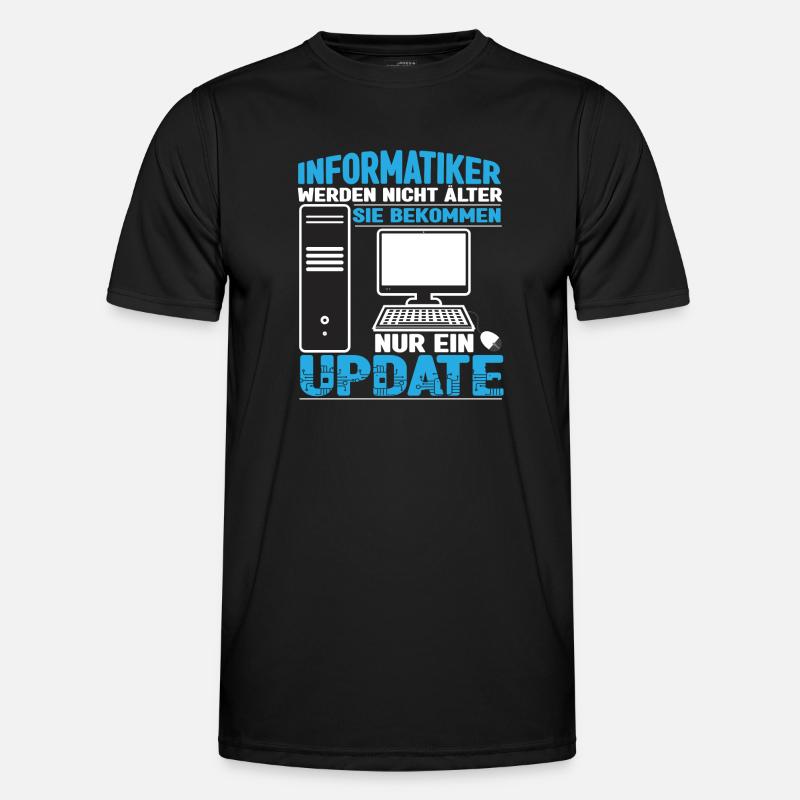 Informatiker werden nicht älter Männer Funktions-T-Shirt