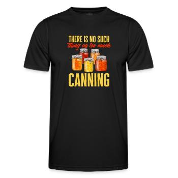Canning, canning, canning, preserving food - Men's Functional T-Shirt - black - Front - AI Model Male 178 dark (178cm)
