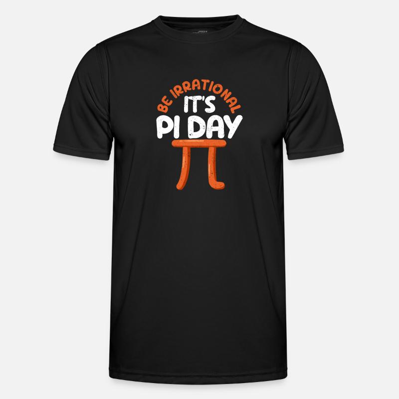 Sei irrational Es ist Pi-Tag Mathe-Symbol Männer Funktions-T-Shirt