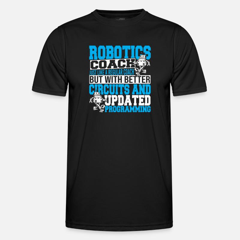 Cool Funny Build Robot Droid Builder Robotics Coac Men's Functional T-Shirt