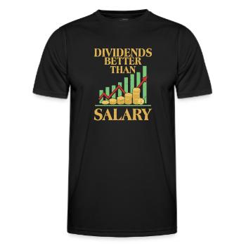 Dividends Better Than Salary Investor Stock Market - Männer Funktions-T-Shirt - Schwarz - Vorne - AI Model Male 178 dark (178cm)