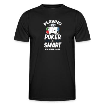 Playing Poker Is Smart Be a Poker Player - Men's Functional T-Shirt - black - Front - AI Model Male 178 dark (178cm)