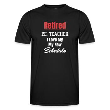 Retired P.E. teacher, I love my new - Men's Functional T-Shirt - black - Front - AI Model Male 178 dark (178cm)