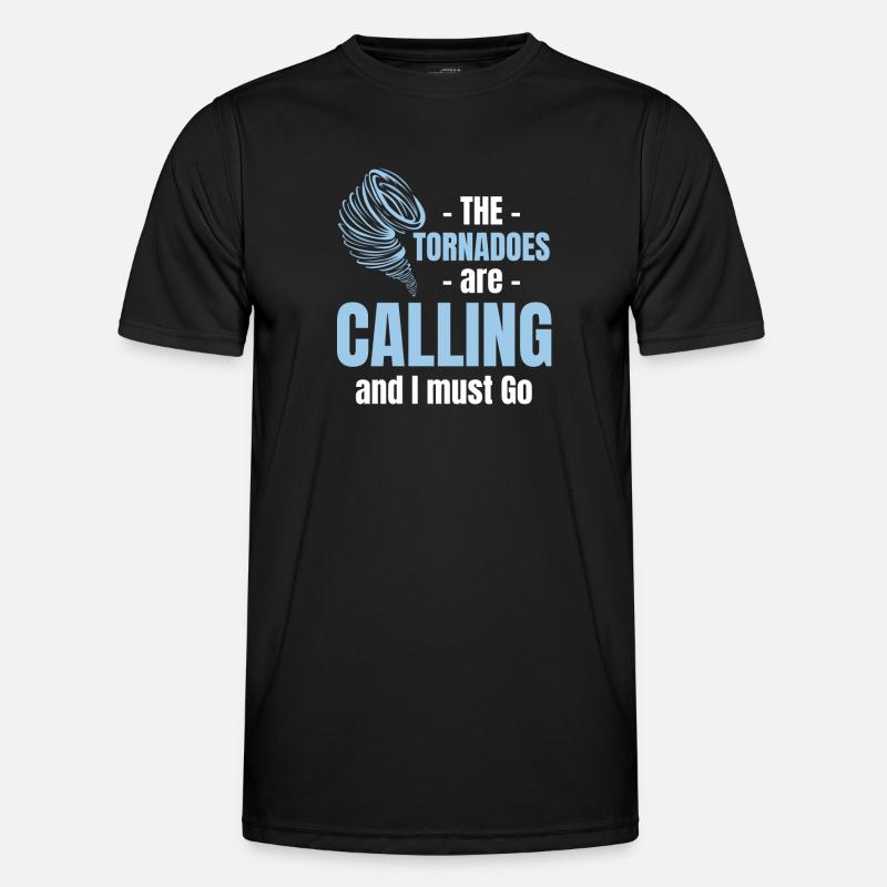 The tornadoes are calling and I've got to be funny Men's Functional T-Shirt