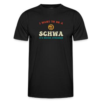 Ich will ein Schwa sein, der nie gestresst ist - Männer Funktions-T-Shirt - Schwarz - Vorne - AI Model Male 178 dark (178cm)