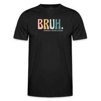 Bruh, früher bekannt als Mama - Männer Funktions-T-Shirt - Schwarz - Vorne - AI Model Male 178 dark (178cm)