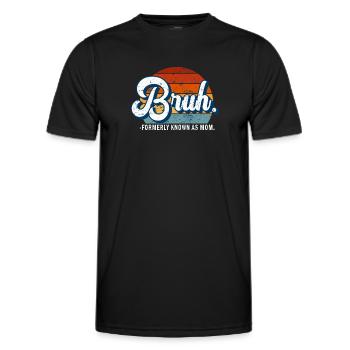 Bruh Formerly Known As Mom - Men's Functional T-Shirt - black - Front - AI Model Male 178 dark (178cm)
