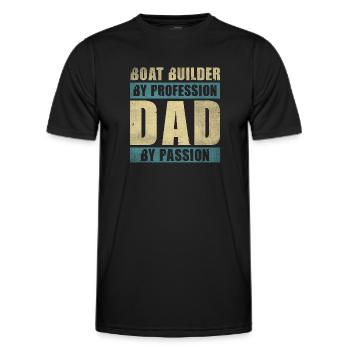 Dad By Passion Profession Boat Builder - Men's Functional T-Shirt - black - Front - AI Model Male 178 dark (178cm)