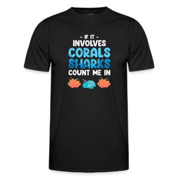 When it comes to corals and sharks, count me among them - Men's Functional T-Shirt - black - Front - AI Model Male 178 dark (178cm)