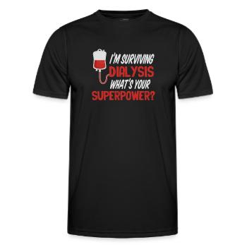 Ich Überlebe Die Dialyse. Was Ist Deine - Männer Funktions-T-Shirt - Schwarz - Vorne - AI Model Male 178 dark (178cm)