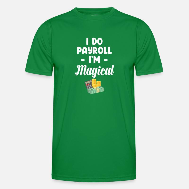 Wage & Salary I Do Payroll Men's Functional T-Shirt