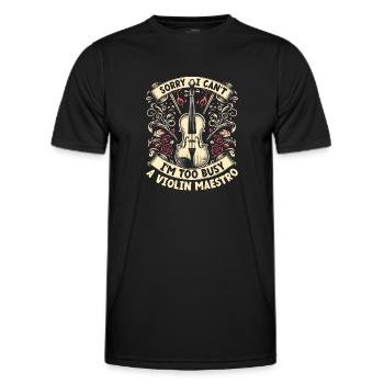 Tut mir leid, ich kann nicht, ich bin zu beschäftigt Eine Violine Maestro Violine - Männer Funktions-T-Shirt - Schwarz - Vorne - AI Model Male 178 dark (178cm)