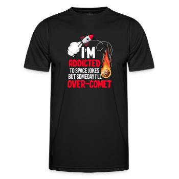 I'm addicted to space jokes, but one thing - Men's Functional T-Shirt - black - Front - AI Model Male 178 dark (178cm)