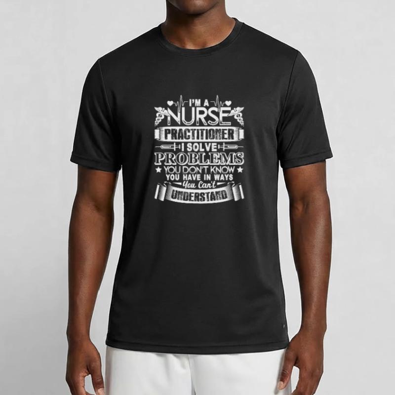 Nurse Practitioner Solve Problems Men's Functional T-Shirt