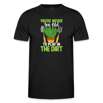 Du bist nie zu alt, um im Dreck zu spielen - Männer Funktions-T-Shirt - Schwarz - Vorne - AI Model Male 178 dark (178cm)