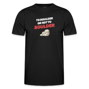 Nach Boulder Oder Nicht Nach Boulder Bergsteiger - Männer Funktions-T-Shirt - Schwarz - Vorne - AI Model Male 178 dark (178cm)