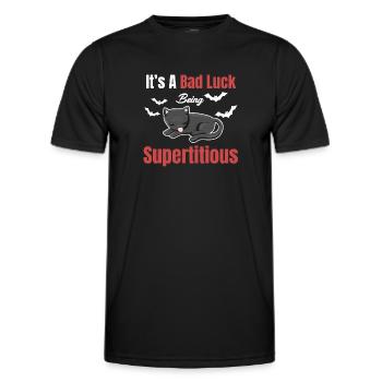 Es Ist Pech, Abergläubisch Zu Sein, Lustig, - Männer Funktions-T-Shirt - Schwarz - Vorne - AI Model Male 178 dark (178cm)