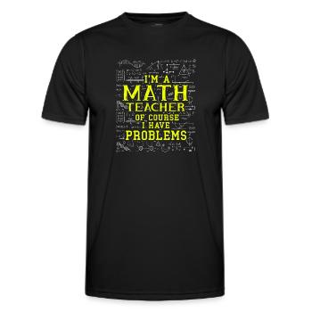 Ich bin ein Mathelehrer Natürlich habe ich - Männer Funktions-T-Shirt - Schwarz - Vorne - AI Model Male 178 dark (178cm)