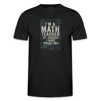 Ich bin ein Mathelehrer Natürlich habe ich - Männer Funktions-T-Shirt - Schwarz - Vorne - AI Model Male 178 dark (178cm)