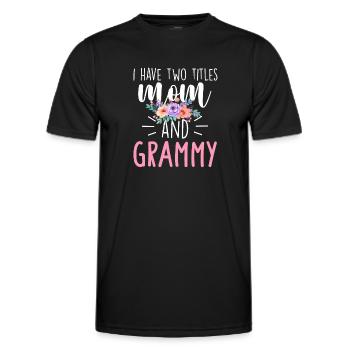 I have two titles Mom and Grammy I rock them both - Men's Functional T-Shirt - black - Front - AI Model Male 178 dark (178cm)