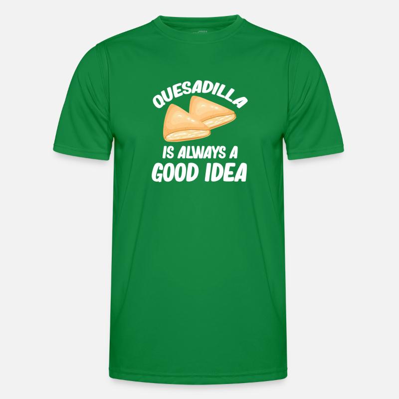 Quesadilla Ist Immer Eine Gute Idee Männer Funktions-T-Shirt