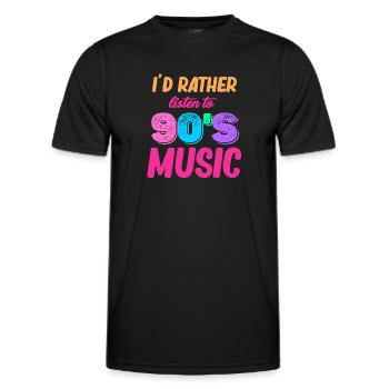 I'd rather listen to 90s music, Boomer-age, - Men's Functional T-Shirt - black - Front - AI Model Male 178 dark (178cm)