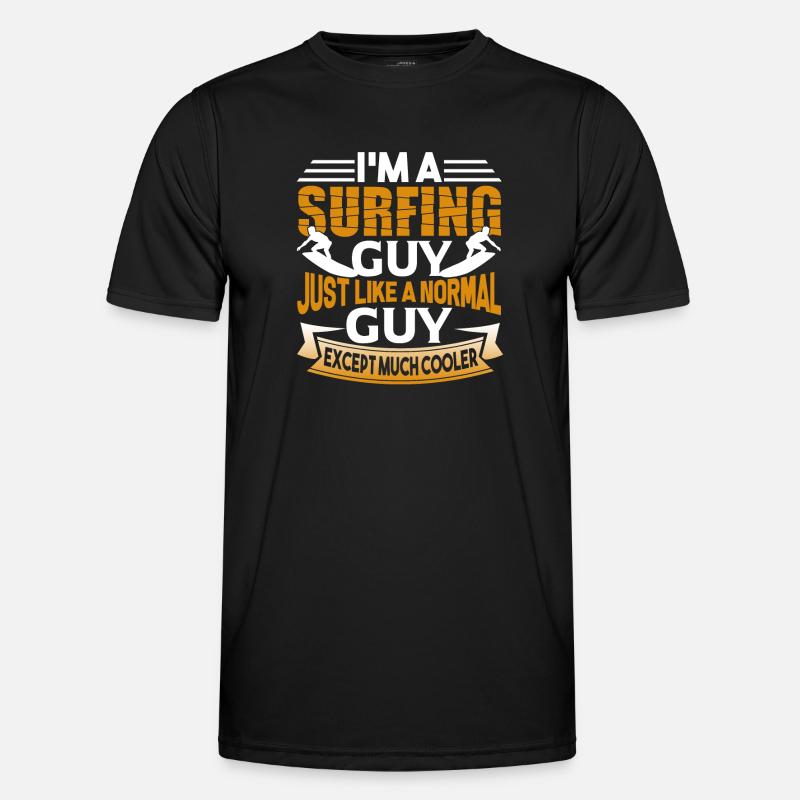 Surfing Surfing Guy Is Cooler - Men's Functional T-Shirt - black
