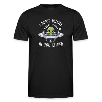 alien i dont believe in you either - Men's Functional T-Shirt - black - Front - AI Model Male 178 dark (178cm)