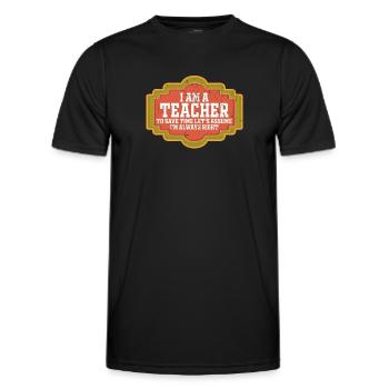 Ich bin ein Lehrer: Immer richtige Aussage - Männer Funktions-T-Shirt - Schwarz - Vorne - AI Model Male 178 dark (178cm)