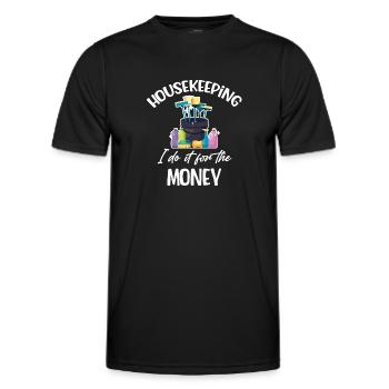 Housekeeping, I do it for the money - Men's Functional T-Shirt - black - Front - AI Model Male 178 dark (178cm)