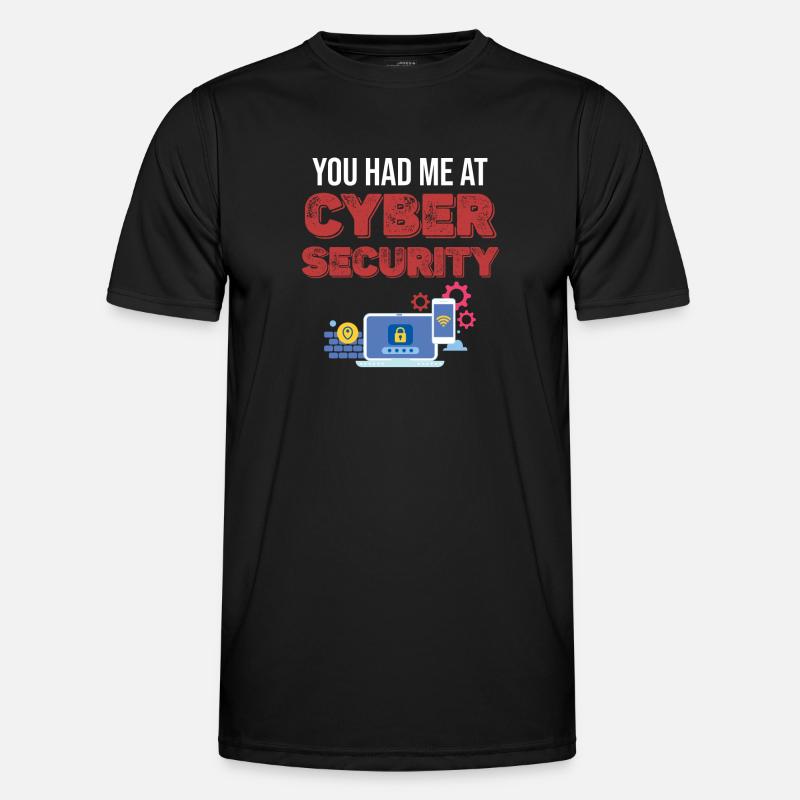 They had me in cyber security malware Men's Functional T-Shirt