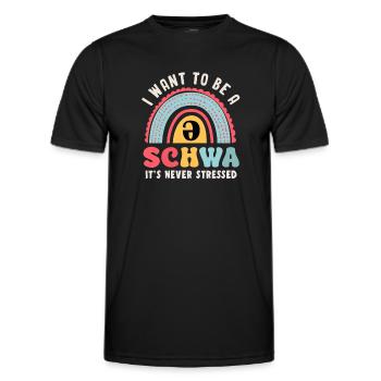 Ich Will Ein Schwa Sein, Er Ist Nie Gestresst - Männer Funktions-T-Shirt - Schwarz - Vorne - AI Model Male 178 dark (178cm)