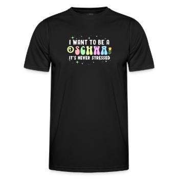 Ich will ein Schwa sein, es ist nie gestresst - Männer Funktions-T-Shirt - Schwarz - Vorne - AI Model Male 178 dark (178cm)