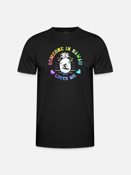 Quelqu’un à Hawaï m’aime - T-shirt sport Homme - noir