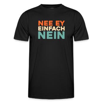 Schwarzer Humor Nee Ey Einfach Nein - Männer Funktions-T-Shirt - Schwarz - Vorne - AI Model Male 178 dark (178cm)